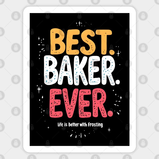 Best Baker Ever Magnet by MakerMind8.2